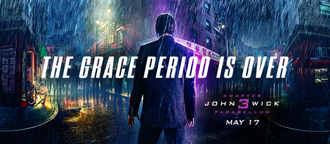 Movie poster for John Wick Chapter 3 reading "The Grace Period Is Over"